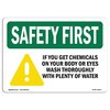 Signmission OSHA, 10" Height, 14" Width, Decal, 14" W, 10" H, Landscape, If You Get Chemicals On Your Body Eyes OS-SF-D-1014-L-10812